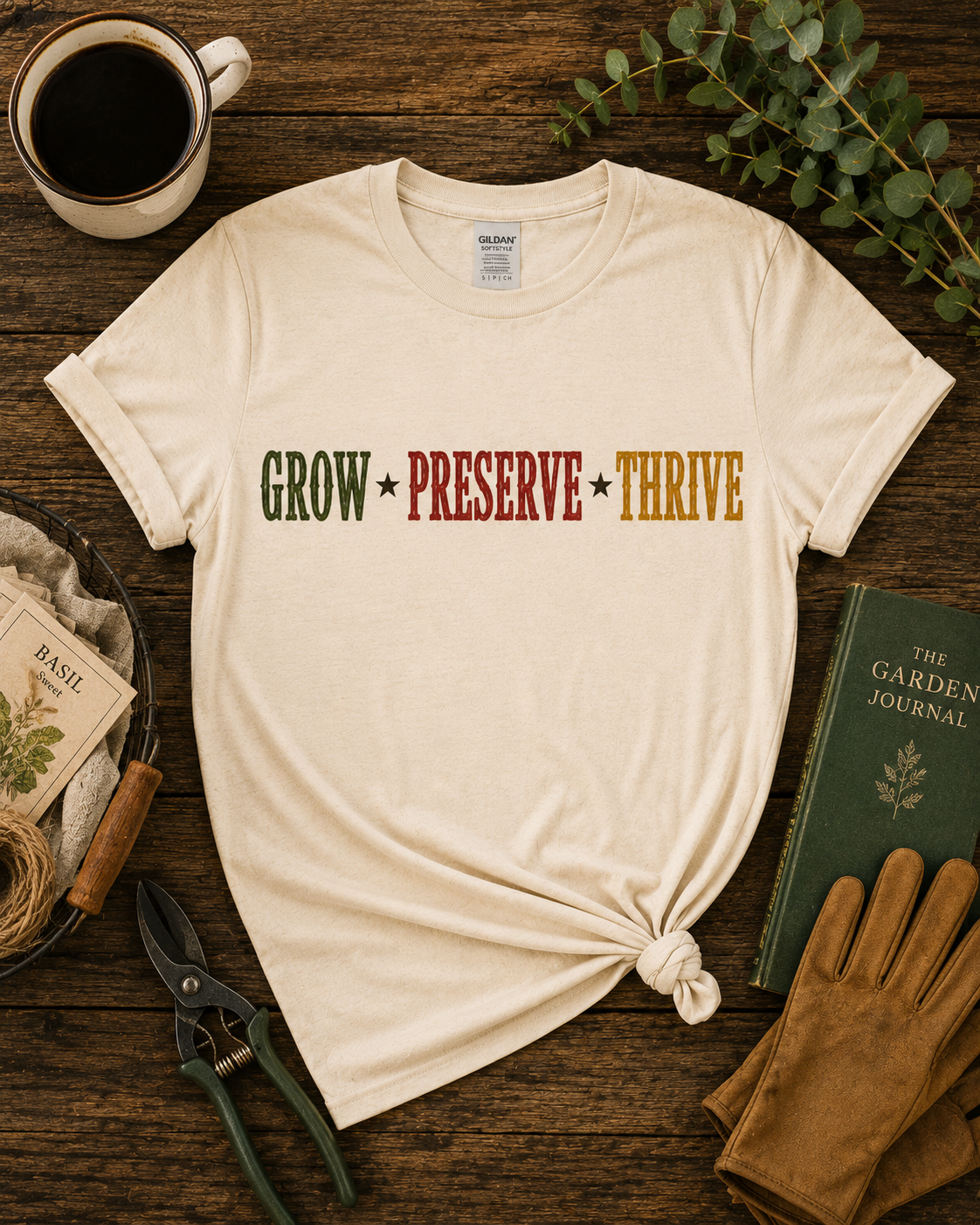 Grow Preserve Thrive Gardening Tee